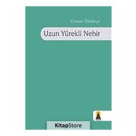 UZUN YÜREKLİ NEHIR - OSMAN ÖZBAHÇE