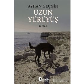 Uzun Yürüyüş - Ayhan Geçgin
