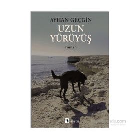 Uzun Yürüyüş - Ayhan Geçgin