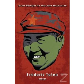 Uzun Yürüyüş’te Mao’nun Maceraları - Frederic Tuten