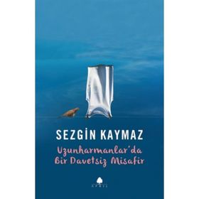 Uzunharmanlar’da Bir Davetsiz Misafir - Sezgin Kaymaz
