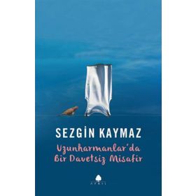 Uzunharmanlar’da Bir Davetsiz Misafir - Sezgin Kaymaz