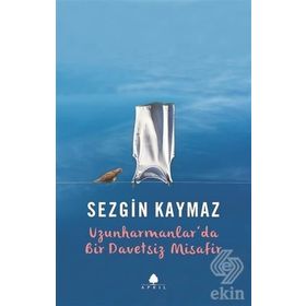 Uzunharmanlar’da Bir Davetsiz Misafir - Sezgin Kaymaz