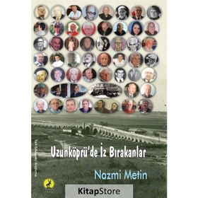 Uzunköprü'de İz Bırakanlar - Nazmi Metin