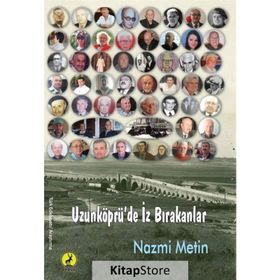 Uzunköprü'de İz Bırakanlar - Nazmi Metin