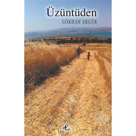 Üzüntüden - Gökhan Ergür