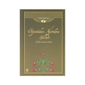 ÜZÜNTÜDEN KURTULMA YOLLARI AHLAK KLASIKLERI 4 - GENEL