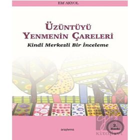 Üzüntüyü Yenmenin Çareleri - Elif Akyol