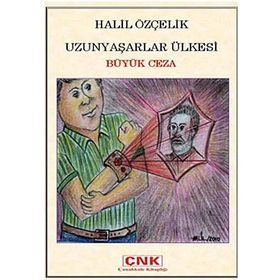 UZUNYAŞARLAR ÜLKESİ BÜYÜK CEZA - HALIL ÖZÇELİK