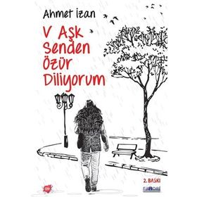 V Aşk Senden Özür Diliyorum / Ahmet İzan