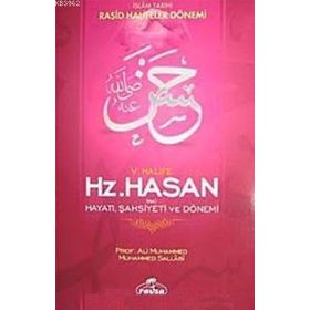V. HALIFE HAZRETI HASAN (RA) HAYATI ŞAHSİYETİ VE DÖNEMİ - ALI MUHAMMED SALLABI