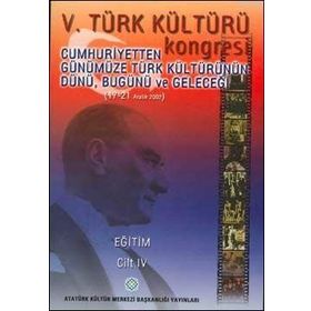 V. TÜRK KÜLTÜRÜ KONGRESI BILDIRILERI CILT IV - KOLEKTIF