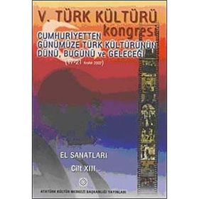 V. TÜRK KÜLTÜRÜ KONGRESI BILDIRILERI CILT IV - KOLEKTIF