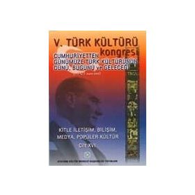V. TÜRK KÜLTÜRÜ KONGRESI BILDIRILERI CILT IV - KOLEKTIF