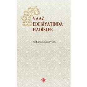 Vaaz Edebiyatında Hadisler - Mahmut Yeşil - Diyanet Vakfı Yayınları