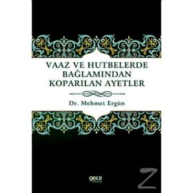 Vaaz ve Hutbelerde Bağlamından Koparılan Ayetler - Mehmet Ergün