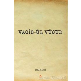 Vacib-ül Vücud - İrfan Avcı