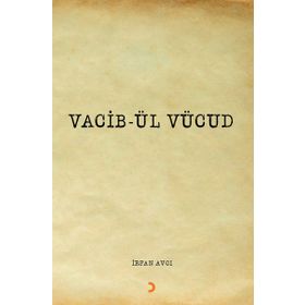 Vacib-ül Vücud - İrfan Avcı