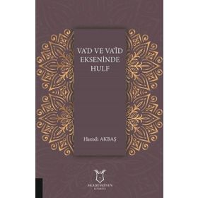 Va'd ve Va’id Ekseninde Hulf - Hamdi Akbaş