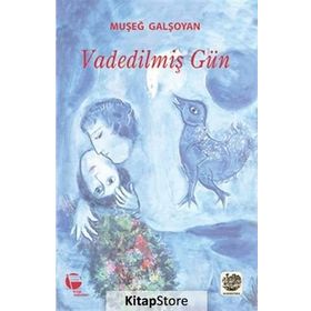 Vadedilmiş Gün - Muşeğ Galşoyan