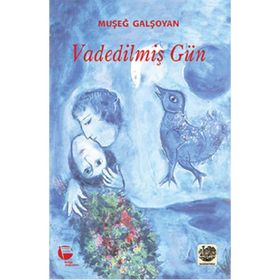 Vadedilmiş Gün - Muşeğ Galşoyan