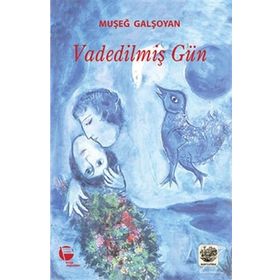 Vadedilmiş Gün - Muşeğ Galşoyan