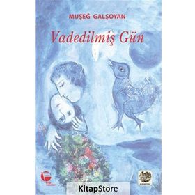 Vadedilmiş Gün - Muşeğ Galşoyan