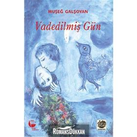 Vadedilmiş Gün - Muşeğ Galşoyan