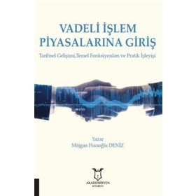 VADELI İŞLEM PİYASALARINA GİRİŞ - MÜJGAN HACIOĞLU DENIZ