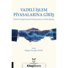 VADELI İŞLEM PİYASALARINA GİRİŞ - MÜJGAN HACIOĞLU DENIZ