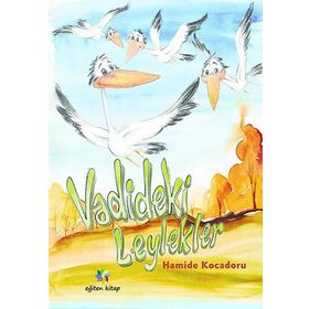 Vadideki Leylekler - Hamide Kocadoru Hamide Kocaduru