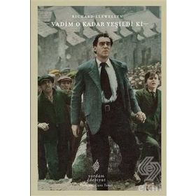Vadim O Kadar Yeşildi ki - Richard Llewellyn