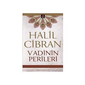 Vadinin Perileri - Halil Cibran