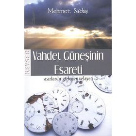 Vahdet Güneşinin Esareti - Mehmet Sırdaş