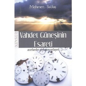 Vahdet Güneşinin Esareti - Mehmet Sırdaş