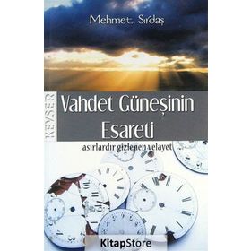 Vahdet Güneşinin Esareti - Mehmet Sırdaş