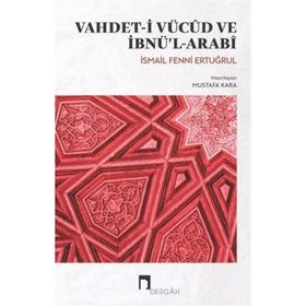 Vahdet-i Vücûd ve İbnü'l-Arabî İsmail Fenni Ertuğrul