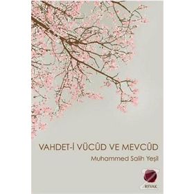 VAHDET-I VÜCÛD VE MEVCÛD - MUHAMMED SALIH YEŞIL