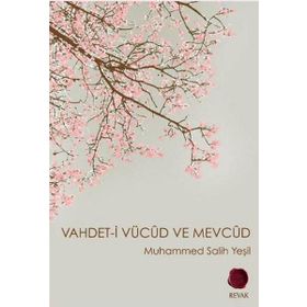 VAHDET-I VÜCÛD VE MEVCÛD - MUHAMMED SALIH YEŞIL