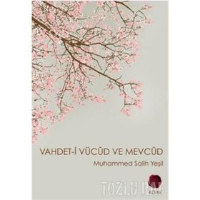 VAHDET-I VÜCÛD VE MEVCÛD - MUHAMMED SALIH YEŞIL