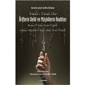 Vahdet-i Vücüda Dair Ariflerin Delili ve Müşkillerin Anahtarı - Kırımlı Şeyh Selim Divane Kırımlı Şeyh Selim Divane
