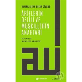 Vahdet-i Vücüda Dair Ariflerin Delili ve Müşkillerin Anahtarı - Kırımlı Şeyh Selim Divane Kırımlı Şeyh Selim Divane