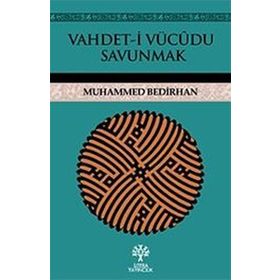 Vahdet-i Vücudu Savunmak - Muhammed Bedirhan