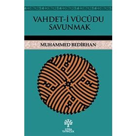 Vahdet-i Vücudu Savunmak - Muhammed Bedirhan