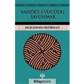 Vahdet-i Vücudu Savunmak - Muhammed Bedirhan