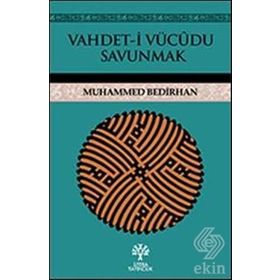 Vahdet-i Vücudu Savunmak - Muhammed Bedirhan