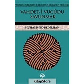Vahdet-i Vücudu Savunmak - Muhammed Bedirhan