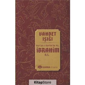 Vahdet Işığı Kuran-ı Kerimde Hz. İbrahim a.s. - Ömer Ahmed Ömer