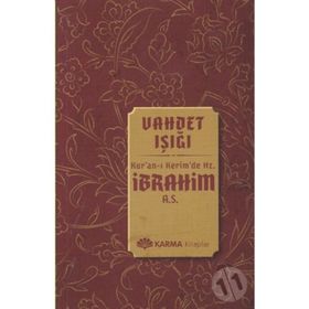 Vahdet Işığı Kuran-ı Kerimde Hz. İbrahim a.s. - Ömer Ahmed Ömer