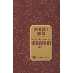 Vahdet Işığı Kuran-ı Kerimde Hz. İbrahim a.s. - Ömer Ahmed Ömer